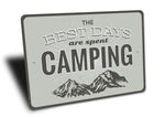 Best Days are Spent Camping Sign