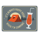 Its Always Happy Hour When Im Camping Sign