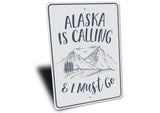 Alaska is Calling Sign